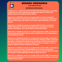 Matérias apresentadas , discutidas e aprovadas.